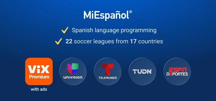 DIRECTV MiEspañol package featuring Spanish-language programming, ViX Premium with ads, and international soccer coverage.